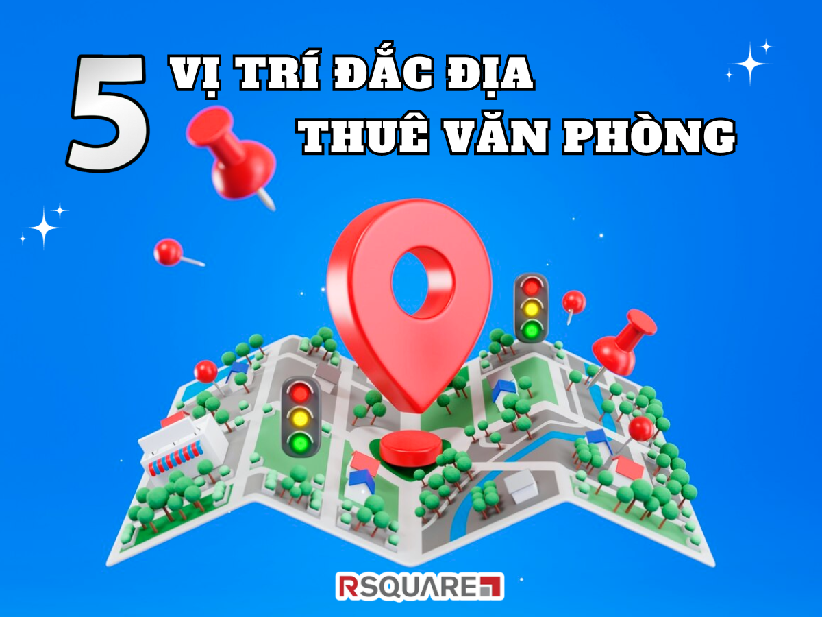 Khám Phá 5 Vị Trí Đắc Địa Thuê Văn Phòng Tại Hà Nội