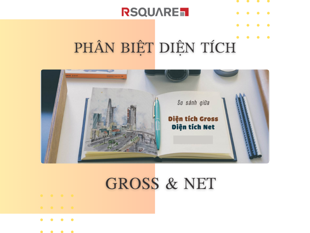 Phân Biệt Diện Tích Gross Và Diện Tích Net Thật Chi Tiết