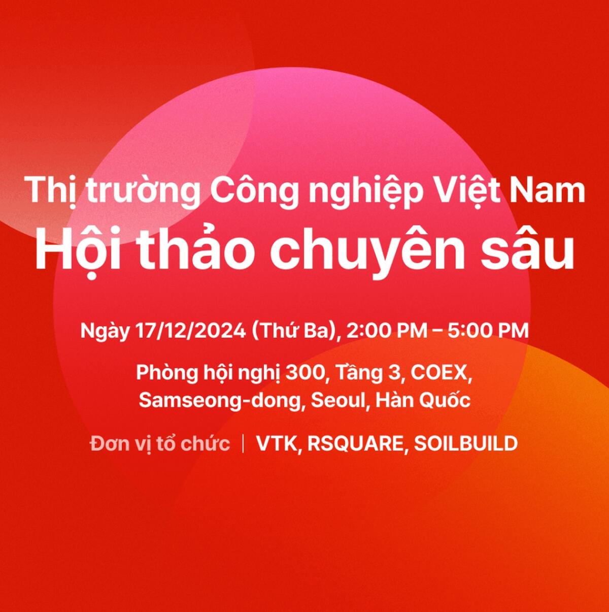 RSQUARE Đồng Tổ Chức Hội Thảo Chuyên Sâu “Thị Trường Công Nghiệp Việt Nam” Tại COEX Seoul