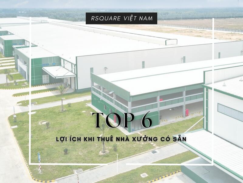 Lợi ích thuê nhà xưởng có sẵn