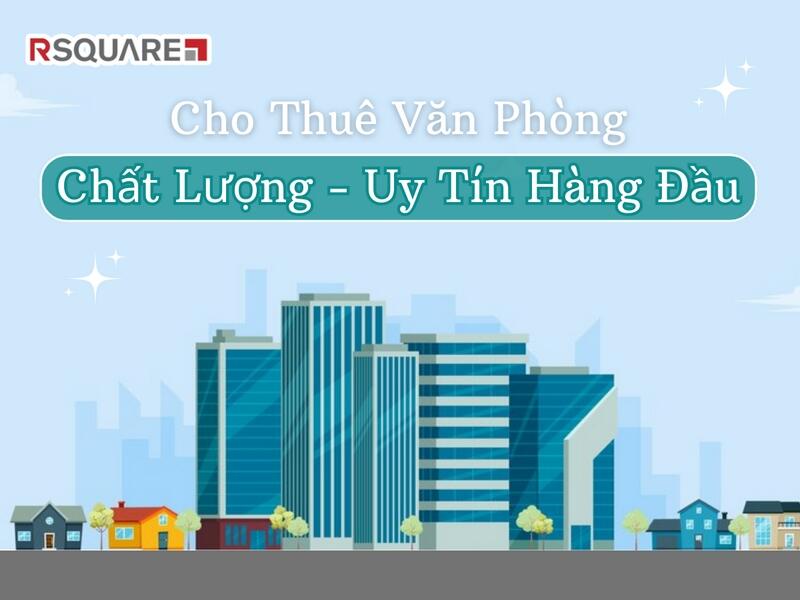 Dịch vụ cho thuê văn phòng RSQUARE