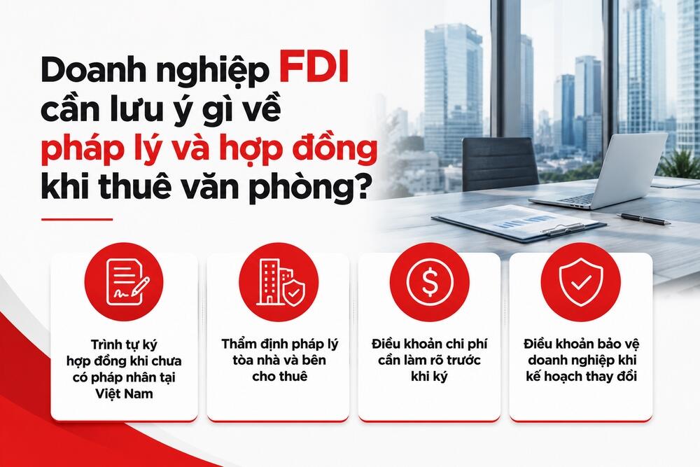 Những lưu ý về pháp lý và hợp đồng thuê văn phòng cho doanh nghiệp FDI