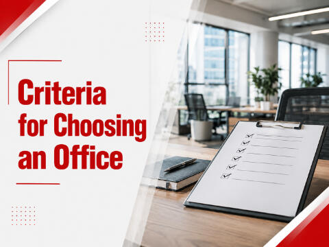 6 criteria for choosing office space every business should know