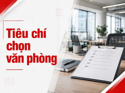 6 tiêu chí chọn thuê văn phòng cho thuê doanh nghiệp