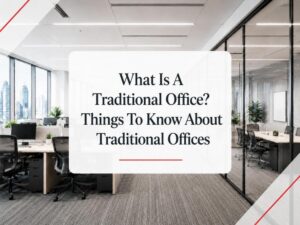 What is a traditional office? Everything you need to know