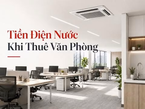 Tìm hiểu về tiền điện nước khi thuê văn phòng
